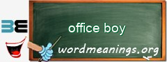 WordMeaning blackboard for office boy